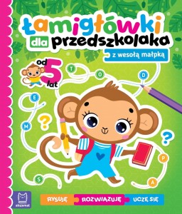 Łamigłówki dla przedszkolaka z wesołą małpką. Rysuję, rozwiązuję, uczę się Aksjomat 
