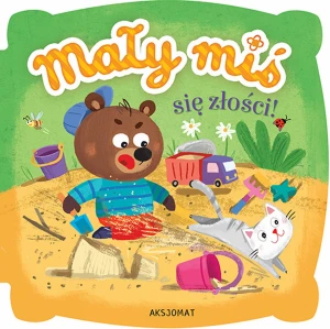 Mały miś się złości Aksjomat