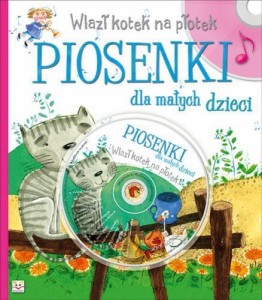Wlazł kotek na płotek. Piosenki dla dzieci + CD Aksjomat