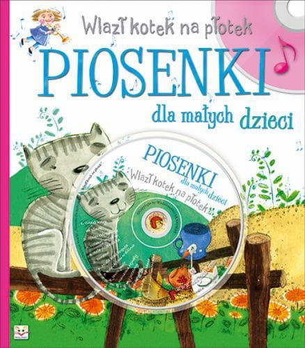 Wlazł kotek na płotek. Piosenki dla dzieci + CD Aksjomat