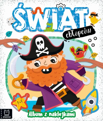 Świat chłopców. Album z naklejkami Aksjomat