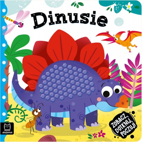 Zobacz, dotknij, poczuj! Dinusie Książka Sensoryczna Aksjomat
