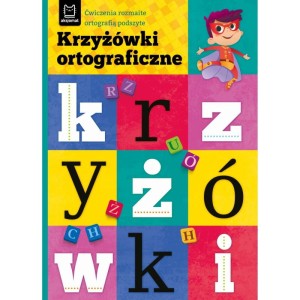 Krzyżówki Ćwiczenia rozmaite ortografią podszyte Aksjomat
