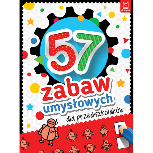 57 Zabaw Umysłowych dla Przedszkolaków Aksjomat