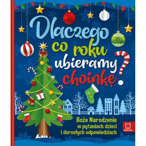 Dlaczego co roku ubieramy choinkę? Aksjomat