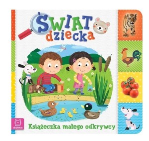 Świat Dziecka. Książeczka Małego Odkrywcy Aksjomat