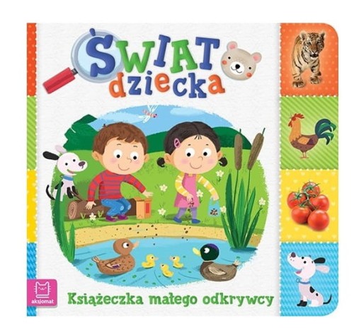 Świat Dziecka. Książeczka Małego Odkrywcy Aksjomat