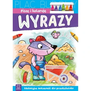 Piszę i koloruję. Wyrazy. Edukacja przedszkolaka Aksjomat 