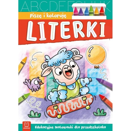 Piszę i koloruję. Literki. Edukacja przedszkolaka Aksjomat