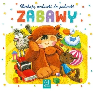 Słuchają maluszki do poduszki. Zabawy Aksjomat