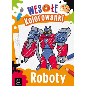 Wesołe kolorowanki ROBOTY Aksjomat