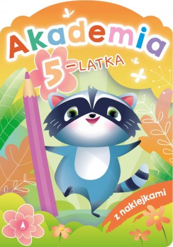 Akademia 5-latka z naklejkami Horosin Anna