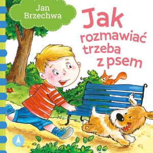 Jak rozmawiać trzeba z psem Jan Brzechwa
