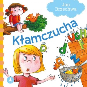 Kłamczucha Jan Brzechwa Bajki Brzechwy
