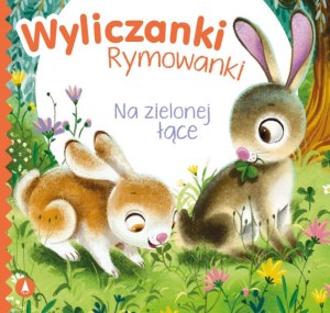 Wyliczanki rymowanki Na zielonej łące