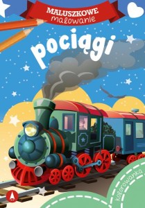 Maluszkowe malowanie. Pociągi 