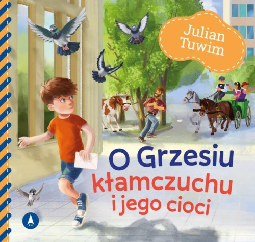 O Grzesiu kłamczuchu i jego cioci JULIAN TUWIM