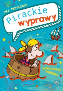Hej, przygodo! Pirackie wyprawy Zgadywanki Kolorowanki