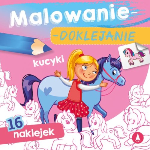 Malowanie doklejanie. Kucyki z naklejkami