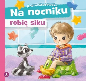 Na nocniku robię siku Wspieramy Malucha