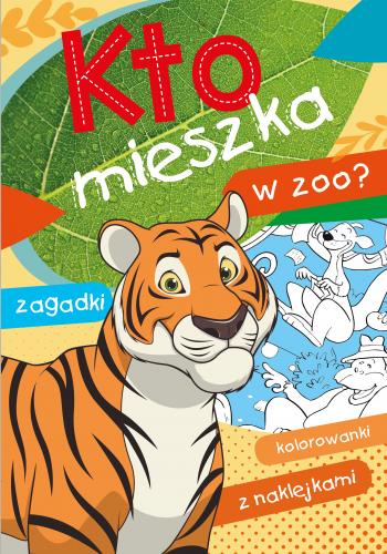 Kto mieszka w zoo? Kolorowanki Zagadki z Naklejkami