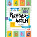 Jak opanować 100 przerażających nas słów . Ortografia z wykrzyknikiem