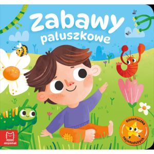 Biblioteczka najmłodszych. Zabawy paluszkowe
