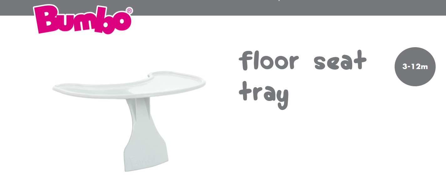 Floor seat trey bumbo